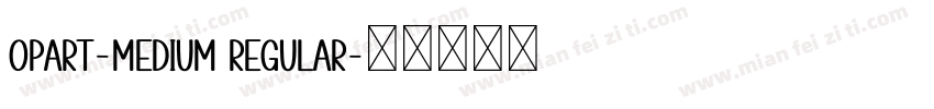 Opart-Medium Regular字体转换